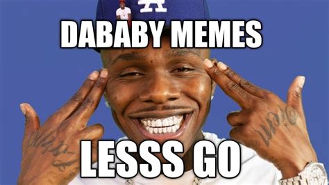 Dababy Meme Compilation Lets Gooo Youtube