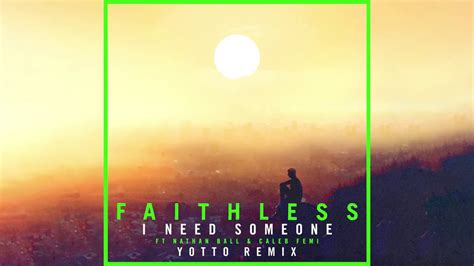 Faithless ‘i Need Someone Yotto Remix Edmtunes