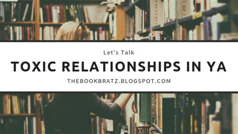 Toxic Relationships in YA - The Book Bratz