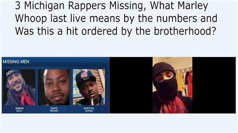 3 michigan rappers missing what marley whoop last live means by the numbers and was this a hit