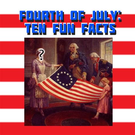 Treat And Retreat Fourth Of July Ten Fun Facts