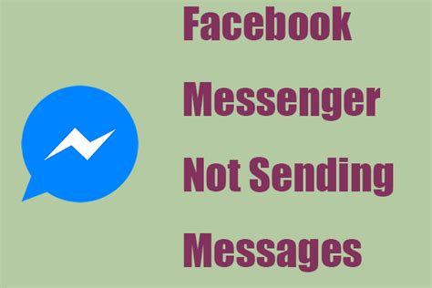 A Guide To Fixing Facebook Messenger Not Sending Messages Minitool