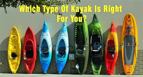 Different Types Of Kayaks The Beginners Guide To Kayaks