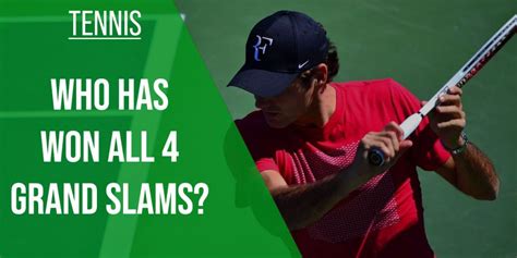 Who Has Won All Grand Slams Updated