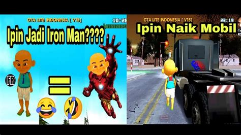 Download the game gta san andreas for android is now available to russian and foreign users. Ipin Naik Mobil dan Jadi Iron Man 😊 | GTA Upin Ipin - YouTube