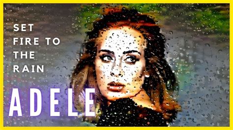 Adele Set Fire To The Rain 1 Hour Loop Youtube