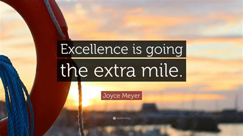 Joyce Meyer Quote Excellence Is Going The Extra Mile 12 Wallpapers