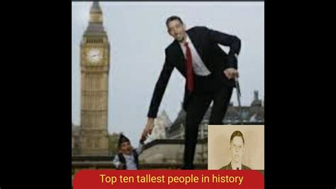 Top Ten Tallest People In History 2021 Youtube