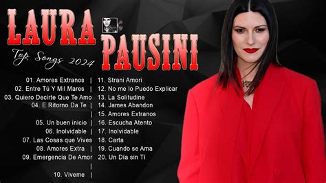 Laura Pausini Nuove Canzoni Popolari 2024 💖 Album Completo Dei Migliori