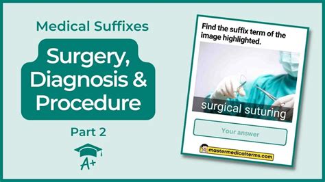 Medical Suffixes That Describe Surgery Diagnosis And Procedure Part 2