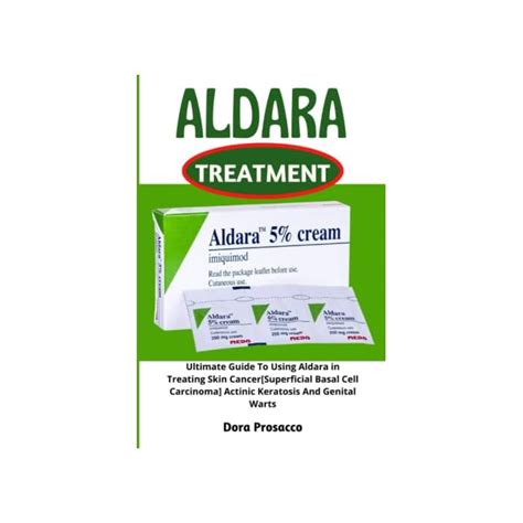 Buy Aldara Treatment Ultimate Guide To Using Aldara In Treating Skin