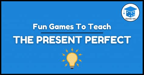 Super Fun Present Perfect Games Games Esl