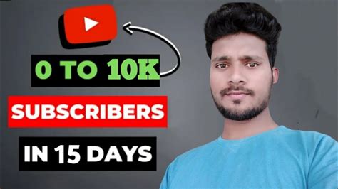 0 To 10k Subscribers On Youtube How Gained 10k Subscribers In 15 Days Youtube Growth