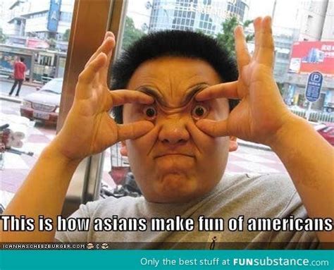 this is how asians make fun of americans funny pictures with captions funny picture jokes