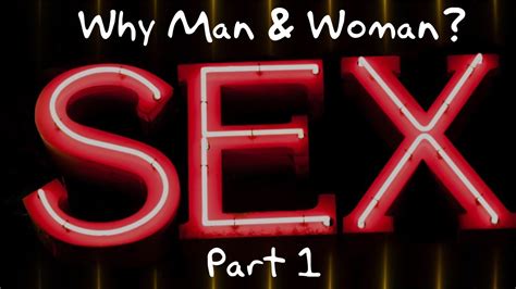 sex and god series why man and woman youtube