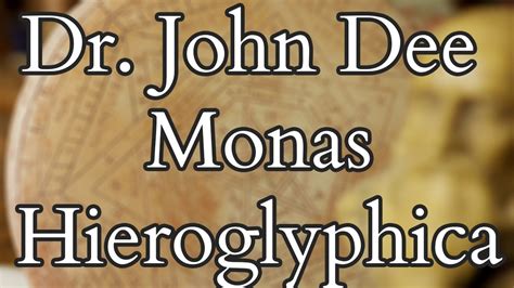 John Dee The Monas Hieroglyphica Part I History And Context Youtube