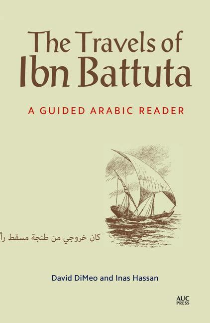 The Travels Of Ibn Battuta A Guided Arabic Reader Paperback