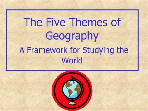 3 Five Themes Of Geography Ppt