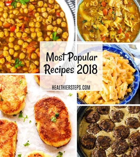 Top 10 Most Popular Recipes Of 2018 Healthier Steps