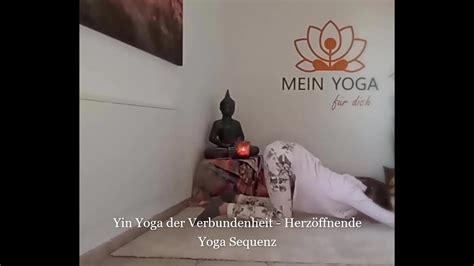 yin yoga der verbundenheit die kraft des herzens wahrnehmen und entfalten youtube