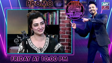 The Night Show With Ayaz Samoo Nawal Saeed Promo Ary Zindagi