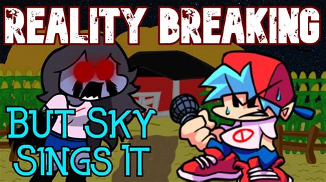 Fnf Cover Reality Breaking V2 But Sky Sings It Midiflp Fnf Mod
