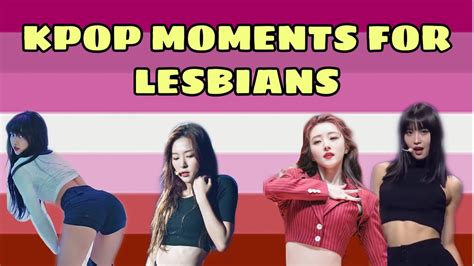 11 minutes of kpop moments for lesbians youtube