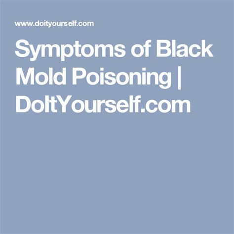 Mold is something many people struggle with in their homes. Symptoms of Black Mold Poisoning | DoItYourself.com | Mold ...