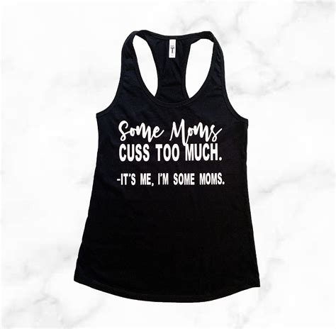 Some Moms Cuss Too Much Women S Tank Top Sweary Mom Etsy Tank Tops