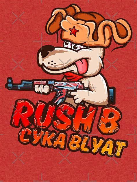 Rush B Cyka Blyat Csgo T Shirt By Entrykill Redbubble