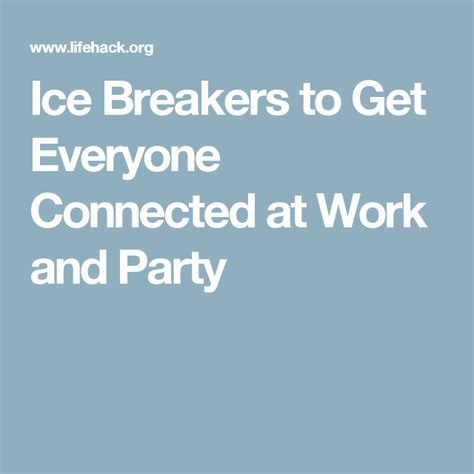 Ice Breakers To Get Everyone Connected At Work And Party Ice Breakers