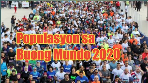 Populasyon Sa Buong Mundo Ngayong 2020 20 Bansa Na May Pinakamataas
