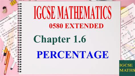 Igcse Mathematics Core And Extended Chapter 16 Percentage Youtube