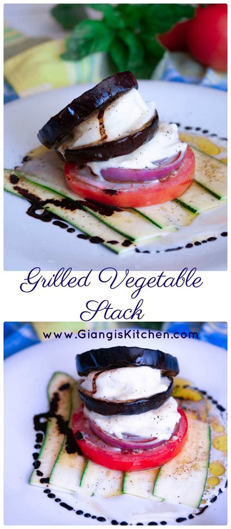 Grilled Vegetable Stack Giangis Kitchen