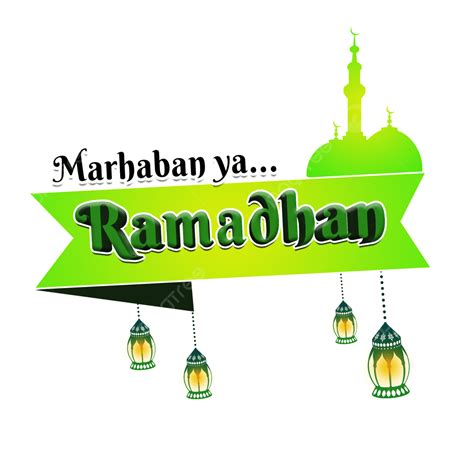 Gambar Salam Banner Hijau Marhaban Ya Ramadhan Dengan Masjid Png