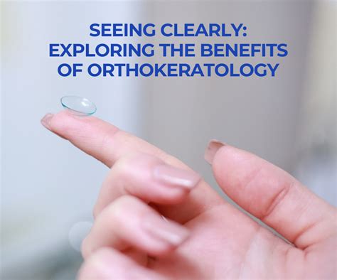 Seeing Clearly Exploring The Benefits Of Orthokeratology St Lucys