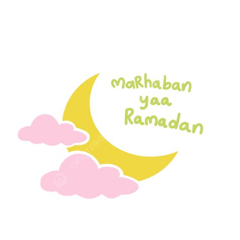 Marhaban Yaa Ramadan Sticker Png رمضان الهلال ملصق Png وملف Psd