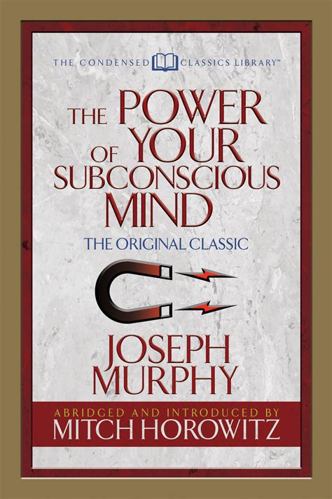 Read The Power Of Your Subconscious Mind Condensed Classics Online By