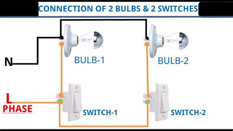 Two Bulbs And Two Switches Connection Connection Of 2 Bulbs And 2 Switches