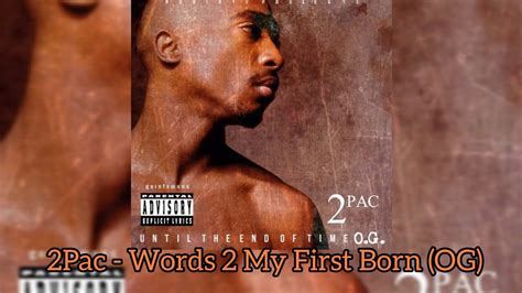 2pac Words 2 My First Born Og High Quality Extreme Bass Boosted