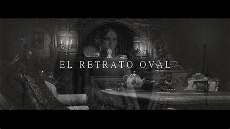 El Retrato Oval Edgar Allan Poe Audio Relato Voz Humana Youtube