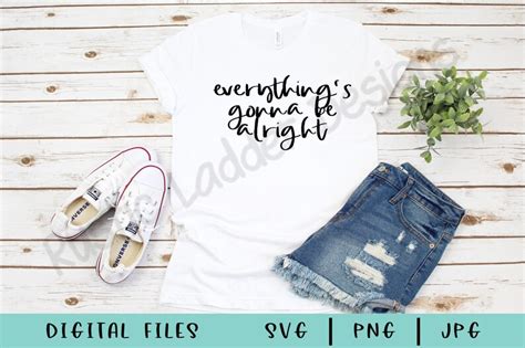 Everything Is Gonna Be Alright Svg Png  Farmhouse Cut Etsy