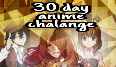 30 Days Anime Challenge 22 Samequizy