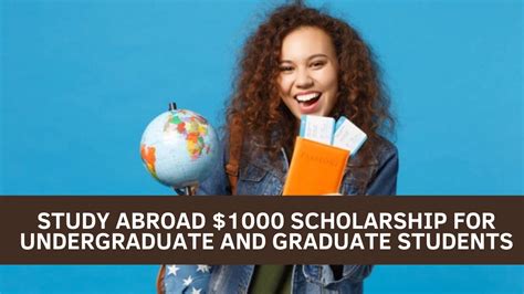 Study Abroad 1000 Scholarship For Undergraduate And Graduate Students