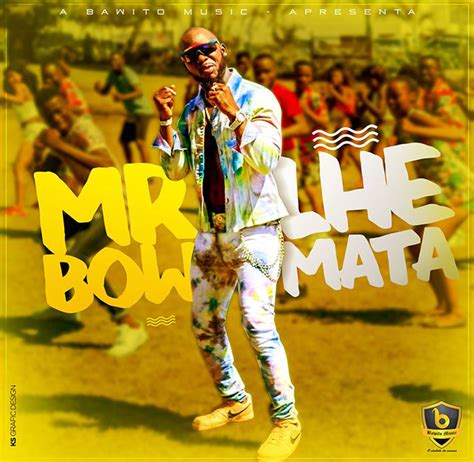 Check spelling or type a new query. BAIXAR MP3 || MR BOW - LHE MATA (PROD. BAWITO MUSIC) || 2019
