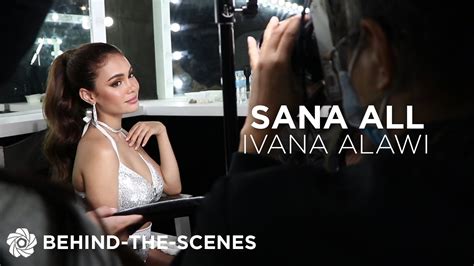 Sana All MV Ivana Alawi Behind The Scenes YouTube
