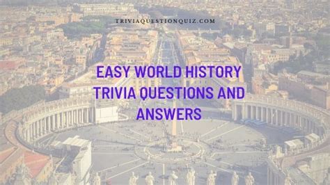 50 Easy World History Trivia Mcq Questions And Answers Trivia Quiz