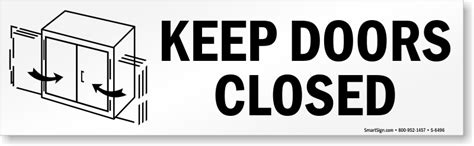 Repeat this process for each cabinet. Keep Door Closed Signs | Do Not Prop Door Open Signs