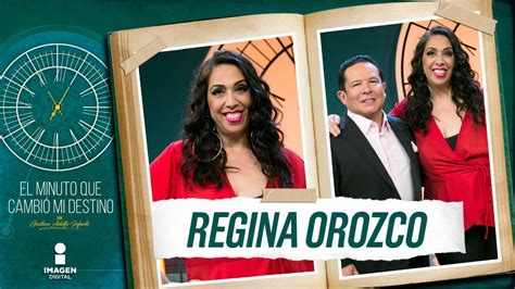 Regina Orozco En El Minuto Que Cambió Mi Destino Imagen Televisión
