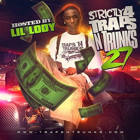 Strictly 4 The Traps N Trunks 27 Hosted By Lil Lody Traps N Trunks